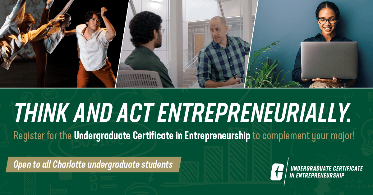 Think and act entrepreneurially: Register for the Undergraduate Certificate in Entrepreneurship to complement your major!